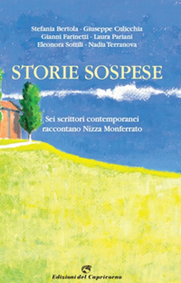 Storie sospese. Sei scrittori contemporanei raccontano Nizza Monferrato - Librerie.coop Storie sospese. Sei scrittori contemporanei raccontano Nizza Monferrato - Librerie.coop