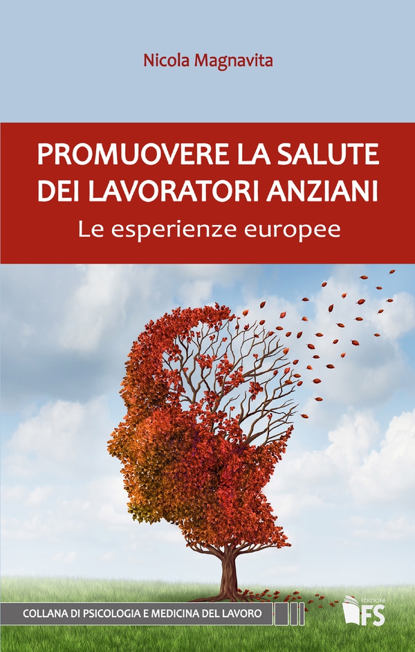 Promuovere la salute dei lavoratori anziani - Librerie.coop Promuovere la salute dei lavoratori anziani - Librerie.coop