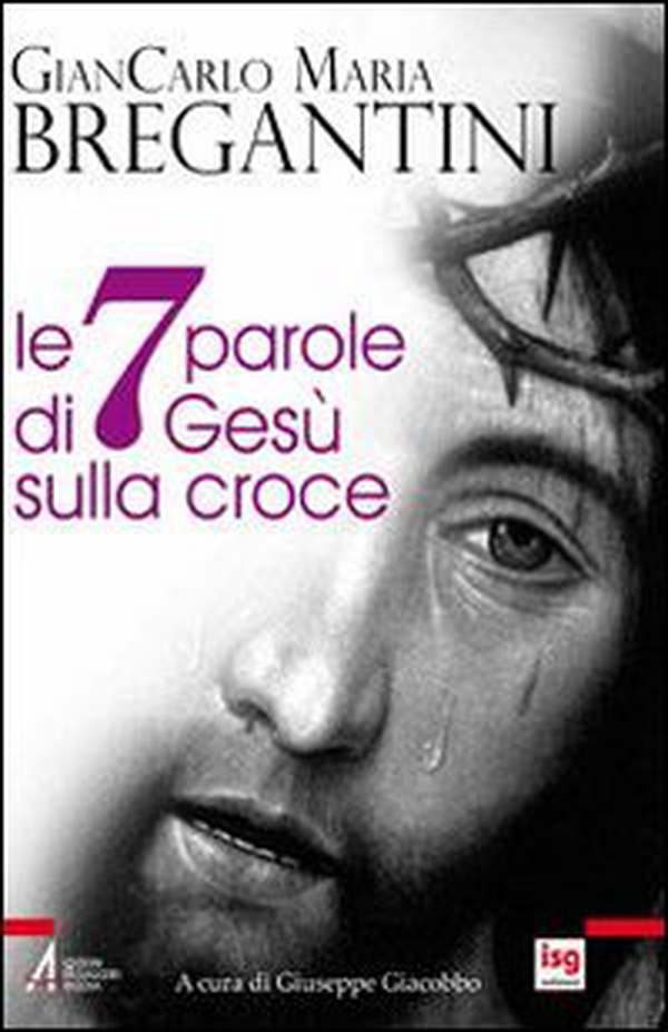 Le sette parole di Gesù sulla croce - Librerie.coop Le sette parole di Gesù sulla croce - Librerie.coop