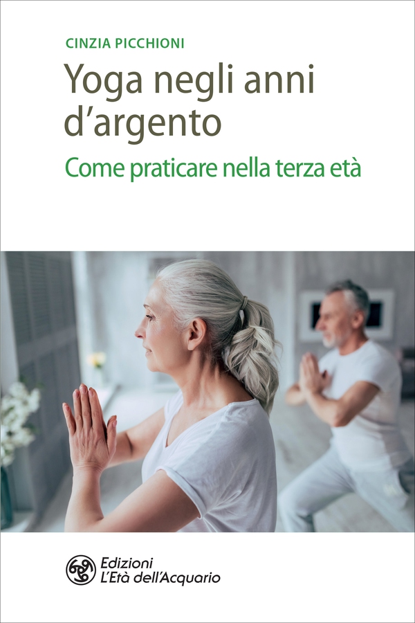 Yoga negli anni d'argento - Librerie.coop Yoga negli anni d'argento - Librerie.coop
