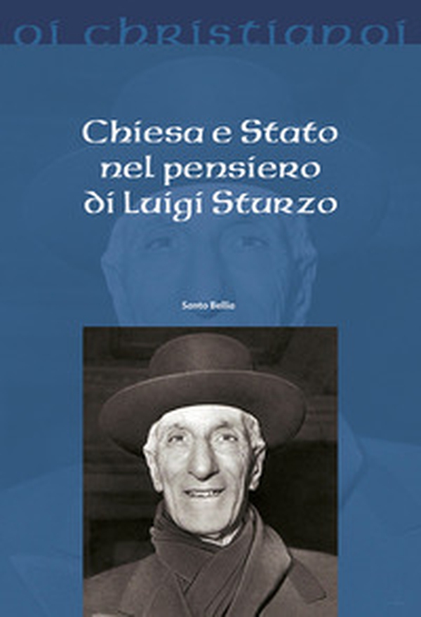 Chiesa e Stato nel pensiero di Luigi Sturzo - Librerie.coop Chiesa e Stato nel pensiero di Luigi Sturzo - Librerie.coop