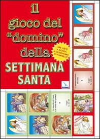 Il gioco del «domino» della Settimana santa - Librerie.coop Il gioco del «domino» della Settimana santa - Librerie.coop