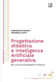 Progettazione didattica e Intelligenza Artificiale generativa per una scuola digitale e inclusiva - Librerie.coop Progettazione didattica e Intelligenza Artificiale generativa per una scuola digitale e inclusiva - Librerie.coop