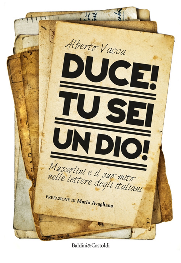 Duce! Tu sei un dio! - Librerie.coop Duce! Tu sei un dio! - Librerie.coop