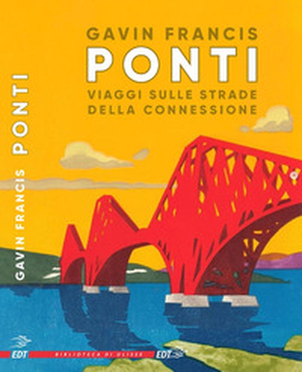 Ponti. Viaggi sulle strade della connessione - Librerie.coop Ponti. Viaggi sulle strade della connessione - Librerie.coop