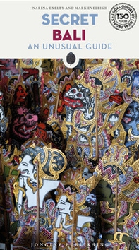 Secret Bali. An unusual guide - Librerie.coop
