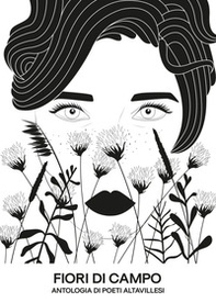 Fiori di campo. Antologia di poeti altavillesi - Librerie.coop