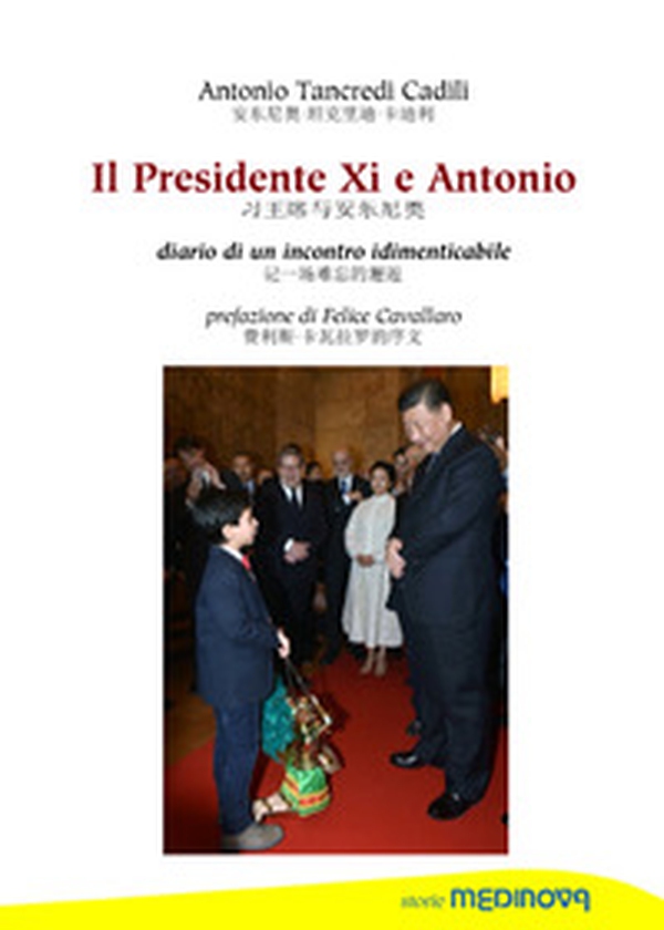 Il presidente XI e Antonio. Diario di un incontro indimenticabile - Librerie.coop Il presidente XI e Antonio. Diario di un incontro indimenticabile - Librerie.coop