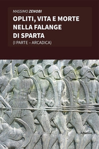 Opliti, vita e morte nella Falange di Sparta - Librerie.coop