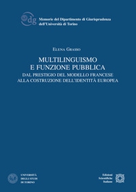 Multilinguismo e funzione pubblica. Dal prestigio del modello francese alla costruzione dell'identità europea - Librerie.coop