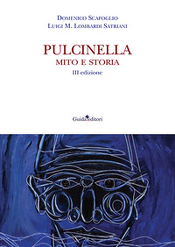 Pulcinella. Mito e storia - Librerie.coop Pulcinella. Mito e storia - Librerie.coop