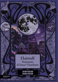 Haistulf. Notturno di lunar Viandante - Librerie.coop