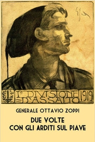 Due volte con gli arditi sul Piave - Librerie.coop