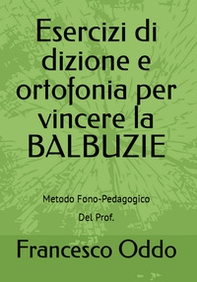 Esercizi di dizione e ortofonia per vincere la balbuzie - Librerie.coop