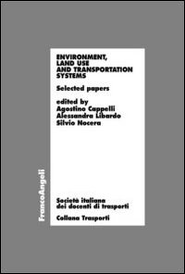 Environment, land use and transportation systems. Selected papers - Librerie.coop Environment, land use and transportation systems. Selected papers - Librerie.coop