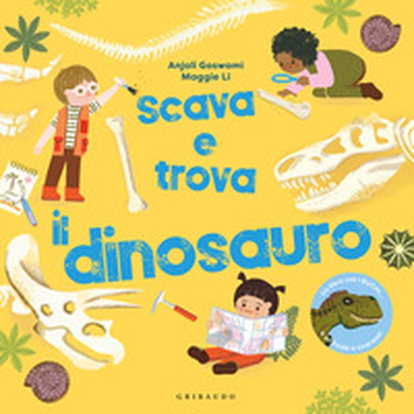 Scava e trova il dinosauro - Librerie.coop