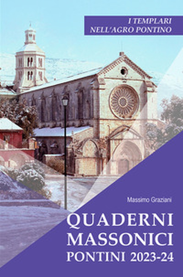 Quaderni massonici. Pontini 2023-24. I Templari nell'Agro Pontino - Librerie.coop Quaderni massonici. Pontini 2023-24. I Templari nell'Agro Pontino - Librerie.coop