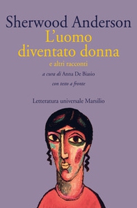 L'uomo diventato donna e altri racconti. Con testo a fronte - Librerie.coop