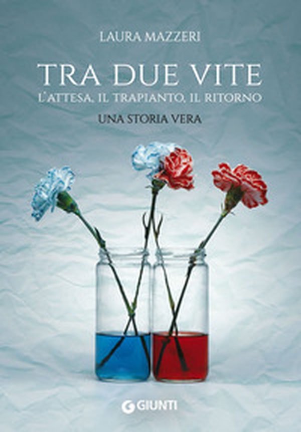 Tra due vite. L'attesa, il trapianto, il ritorno - Librerie.coop Tra due vite. L'attesa, il trapianto, il ritorno - Librerie.coop