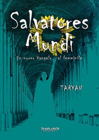 Salvatores mundi. Un nuovo vangelo, al femminile - Librerie.coop Salvatores mundi. Un nuovo vangelo, al femminile - Librerie.coop