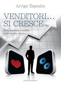 Venditori... si cresce. Vita, racconto e metodo nella vendita diretta - Librerie.coop