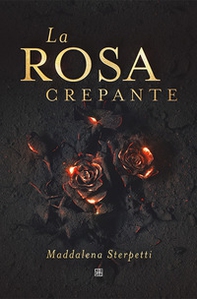 La rosa crepante - Librerie.coop