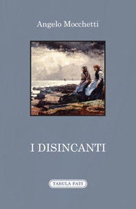 I disincanti - Librerie.coop I disincanti - Librerie.coop