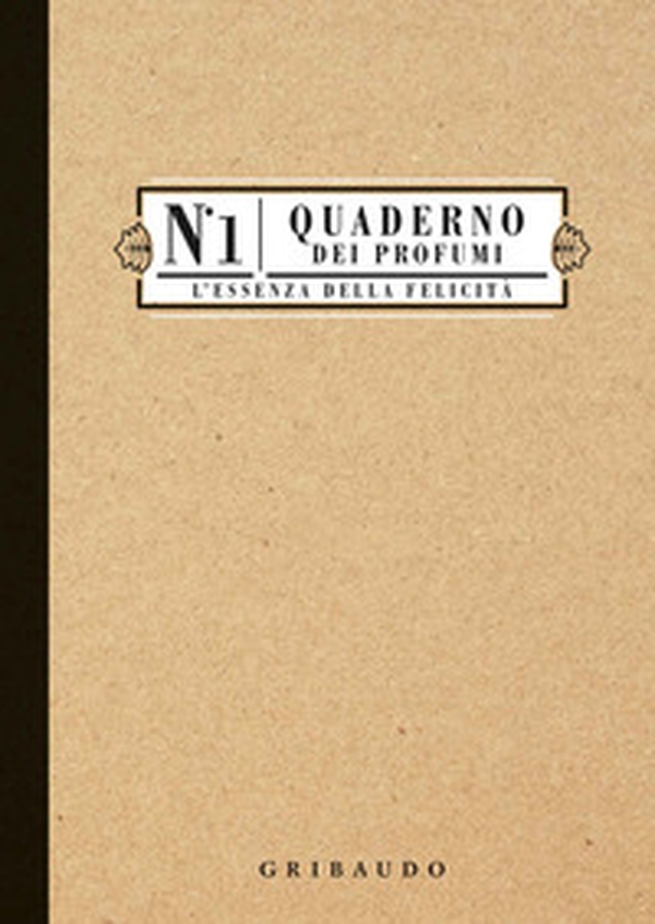 Quaderno dei profumi. L'essenza della felicità - Librerie.coop Quaderno dei profumi. L'essenza della felicità - Librerie.coop