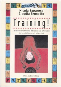 Training! Come l'attore libera se stesso - Librerie.coop