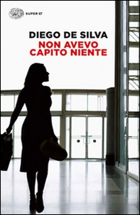 Non avevo capito niente - Librerie.coop Non avevo capito niente - Librerie.coop