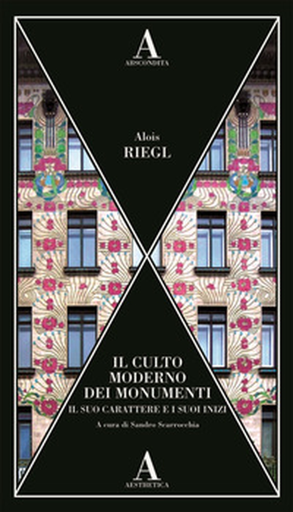 Il culto moderno dei monumenti. Il suo carattere e i suoi inizi - Librerie.coop Il culto moderno dei monumenti. Il suo carattere e i suoi inizi - Librerie.coop