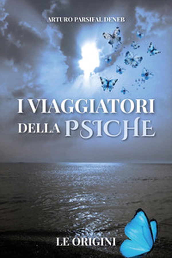 I viaggiatori della psiche. Le origini - Librerie.coop