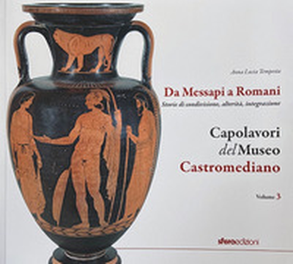 Capolavori del museo Castromediano - Vol. 3 - Librerie.coop Capolavori del museo Castromediano - Vol. 3 - Librerie.coop
