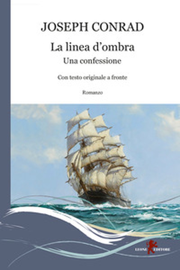 La linea d'ombra. Una confessione. Testo originale a fronte - Librerie.coop La linea d'ombra. Una confessione. Testo originale a fronte - Librerie.coop
