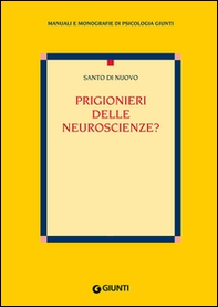 Prigionieri delle neuroscienze? - Librerie.coop Prigionieri delle neuroscienze? - Librerie.coop