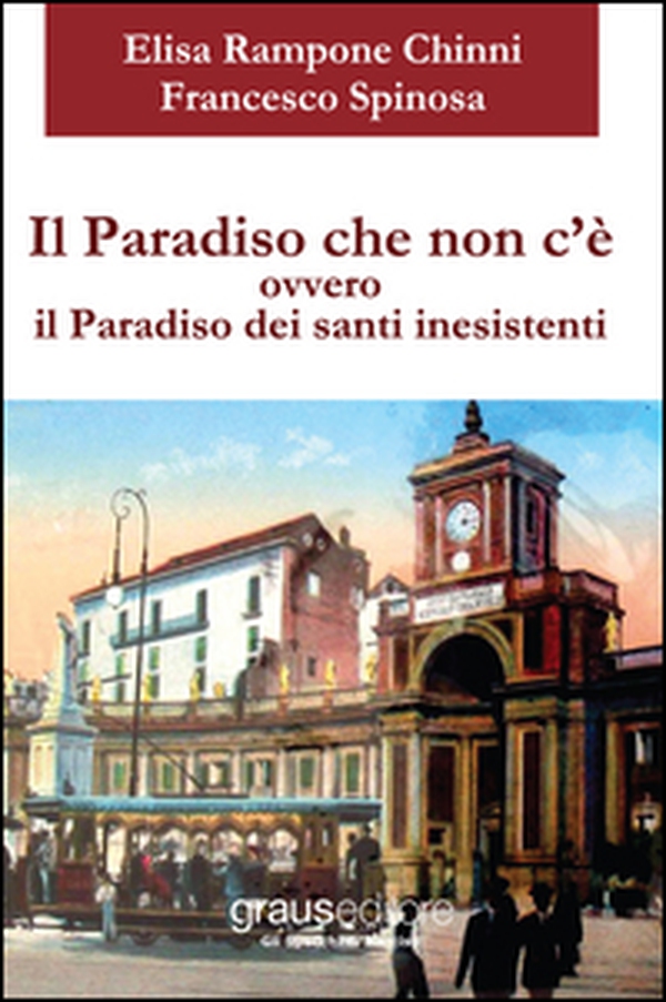 Il paradiso che non c'è ovvero il paradiso dei santi inesistenti - Librerie.coop Il paradiso che non c'è ovvero il paradiso dei santi inesistenti - Librerie.coop