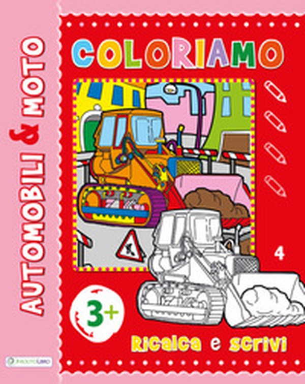 Auto & moto. Ripassa, scrivi, colora. Maxi color - Librerie.coop Auto & moto. Ripassa, scrivi, colora. Maxi color - Librerie.coop