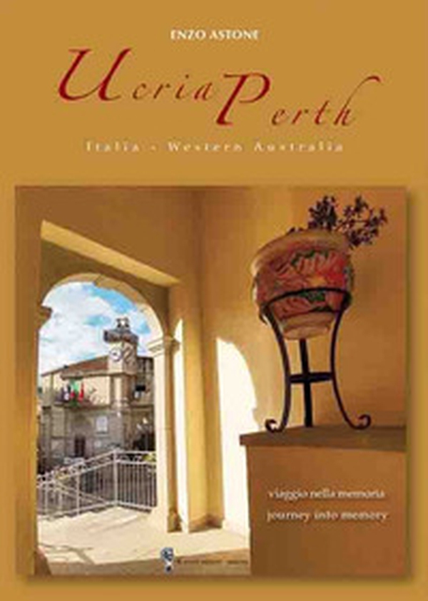 Ucria-Perth. Italia-Western Australia. Viaggio nella memoria-Journey into memory - Librerie.coop Ucria-Perth. Italia-Western Australia. Viaggio nella memoria-Journey into memory - Librerie.coop