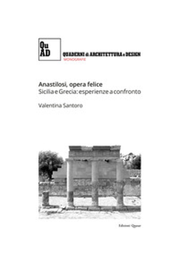 Anastilosi, opera felice. Sicilia e Grecia: esperienze a confronto - Librerie.coop Anastilosi, opera felice. Sicilia e Grecia: esperienze a confronto - Librerie.coop