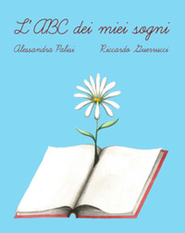 L'ABC dei miei sogni - Librerie.coop L'ABC dei miei sogni - Librerie.coop