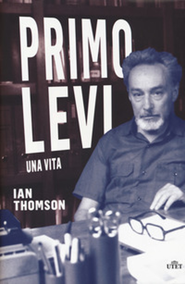 Primo Levi. Una vita - Librerie.coop Primo Levi. Una vita - Librerie.coop