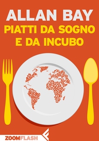 Piatti da sogno e da incubo - Librerie.coop Piatti da sogno e da incubo - Librerie.coop