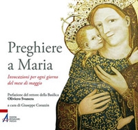 Preghiere a Maria. Invocazioni per ogni giorno del mese di maggio - Librerie.coop