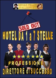 Hotel da 1 a 7 stelle. Professione direttore di successo - Librerie.coop
