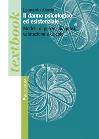 Il danno psicologico ed esistenziale Modelli di perizie, diagnosi, valutazione e calcolo - Librerie.coop Il danno psicologico ed esistenziale Modelli di perizie, diagnosi, valutazione e calcolo - Librerie.coop