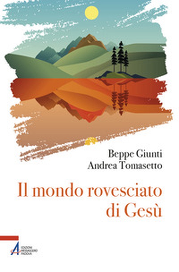 Il mondo rovesciato di Gesù - Librerie.coop Il mondo rovesciato di Gesù - Librerie.coop