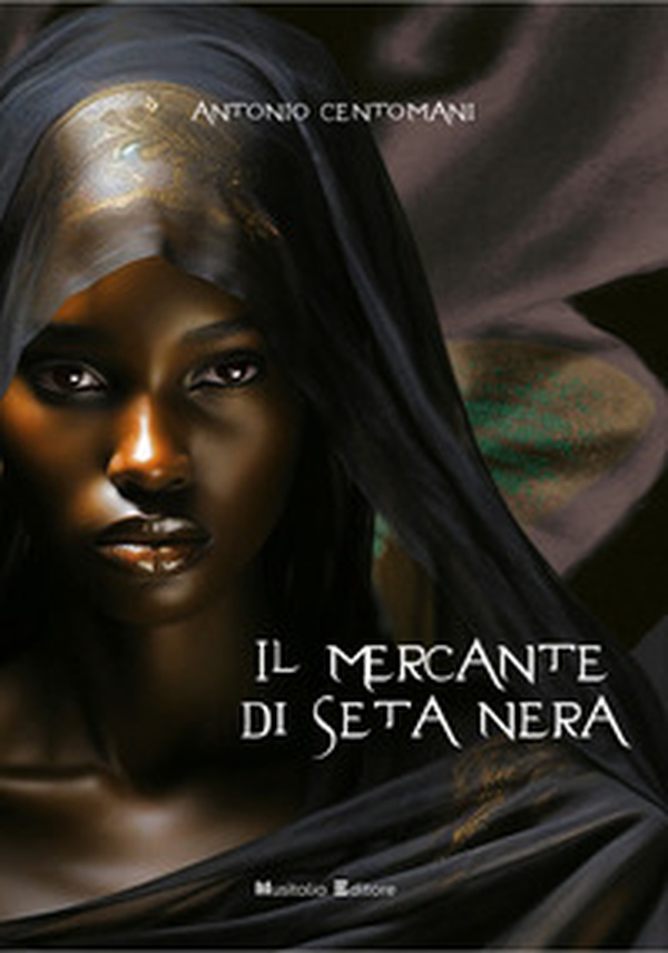 Il mercante di seta nera - Librerie.coop Il mercante di seta nera - Librerie.coop