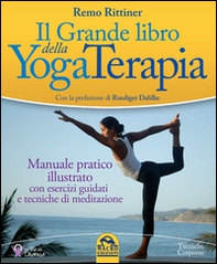 Il grande libro della yoga terapia - Librerie.coop