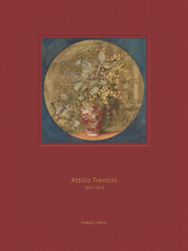Attilio Trentini 1857-1919. L'oro delle favole - Librerie.coop Attilio Trentini 1857-1919. L'oro delle favole - Librerie.coop