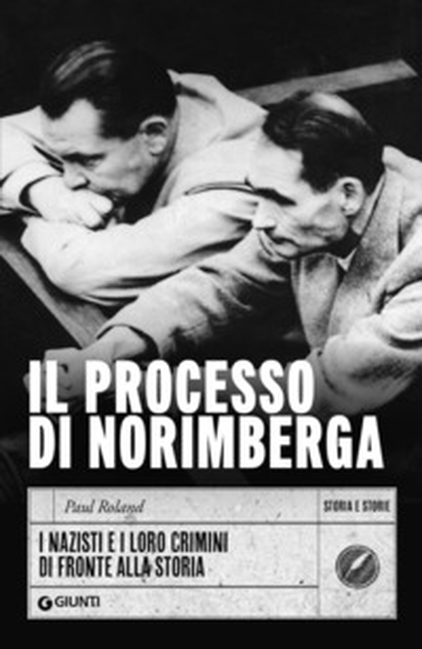 Il processo di Norimberga. I nazisti e i loro crimini di fronte alla storia - Librerie.coop Il processo di Norimberga. I nazisti e i loro crimini di fronte alla storia - Librerie.coop